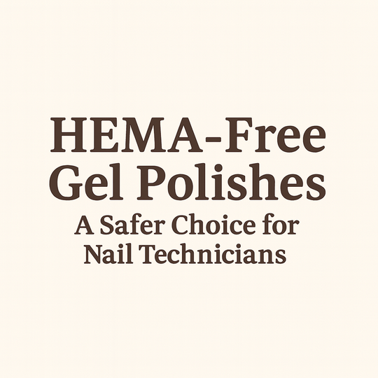 What Is HEMA-Free Gel? Why Nail Pros Are Switching to Safer Formulas