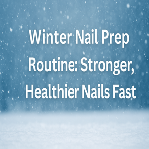 “Winter Nail Prep Routine: Stronger, Healthier Nails Fast” text over a snowy winter background promoting seasonal nail care tips.