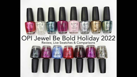 OPI Holiday 2022 - Jewel Be Bold Collection