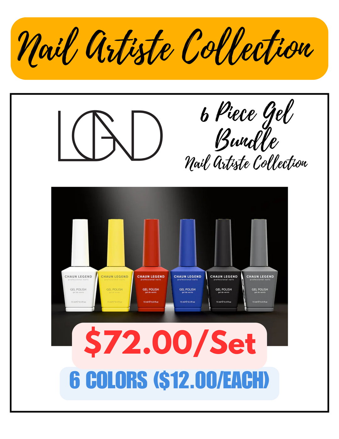 Chaun Legend Gel 6pc Bundle - Nail Artiste Collection Special