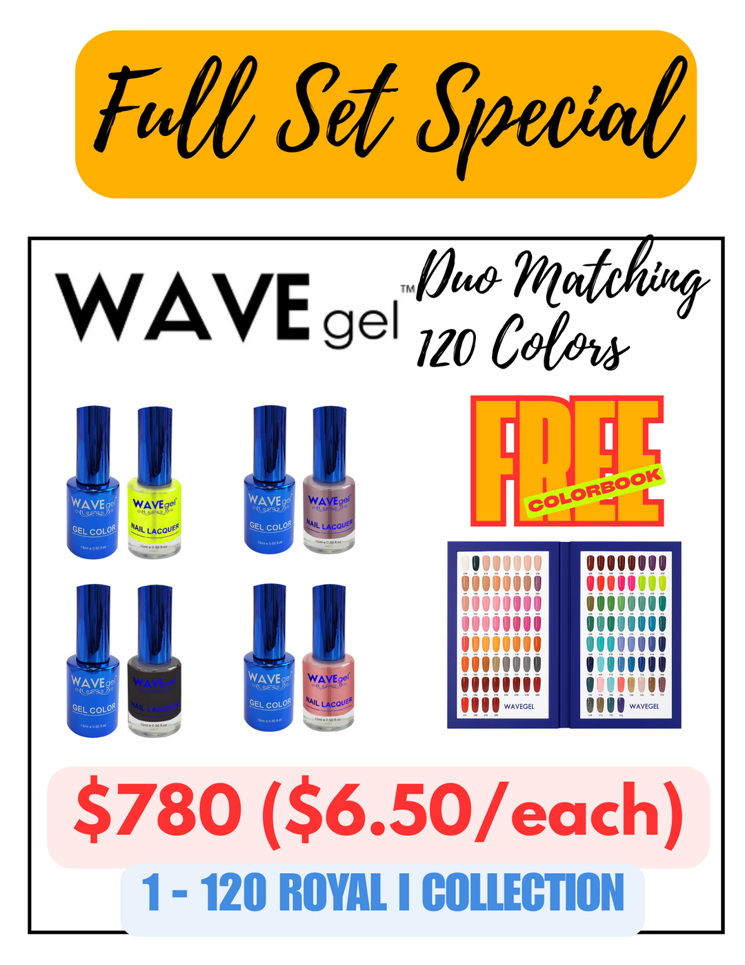 WAVEgel Royal I Duo Matching Color Collection - Full Set #1 - #120 (120 Colors)