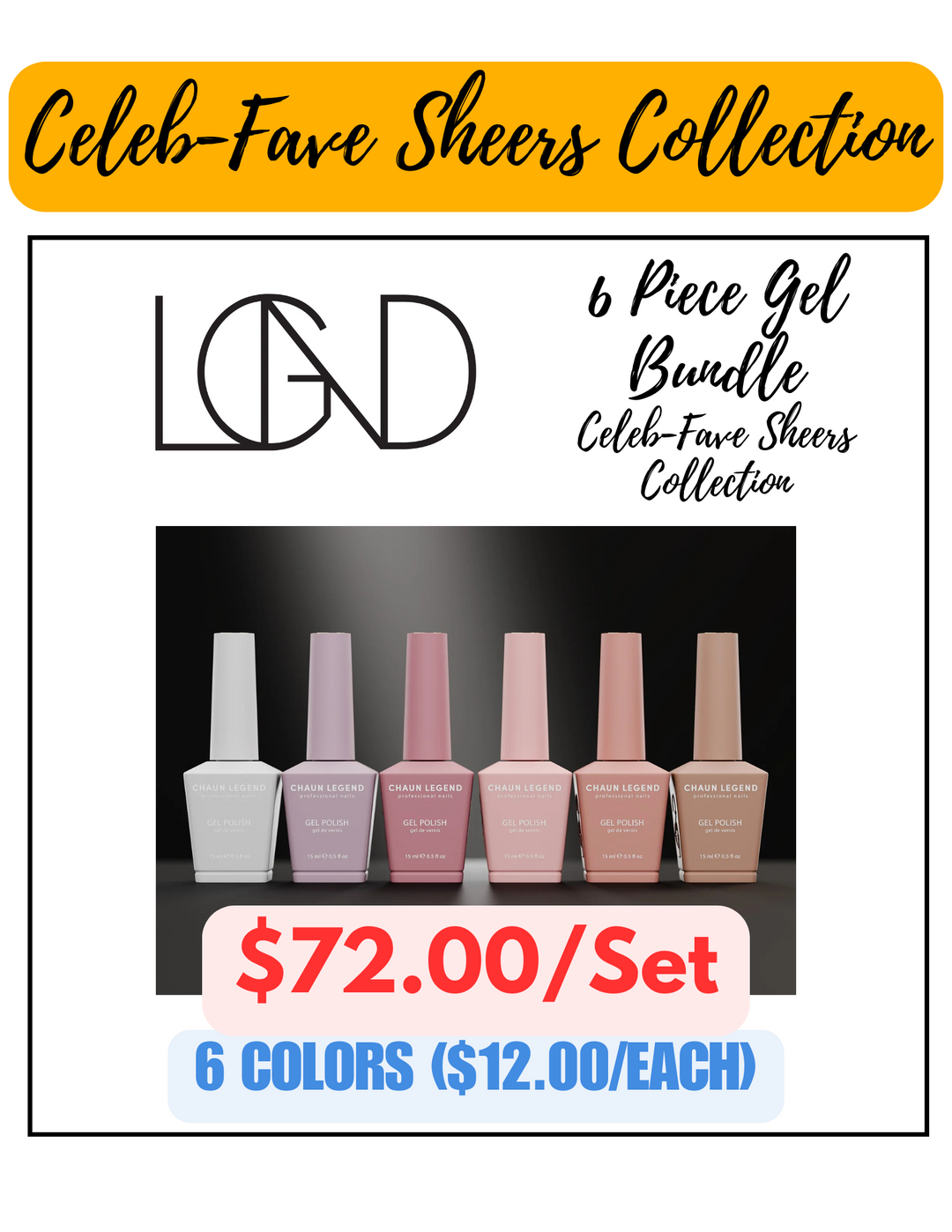 Chaun Legend Gel 6pc Bundle - Celeb-Fave Sheers Collection Special