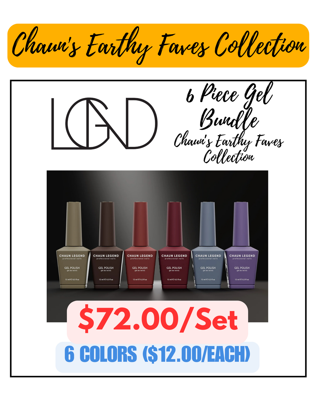 Chaun Legend Gel 6pc Bundle - Chaun's Earthy Faves Collection Special