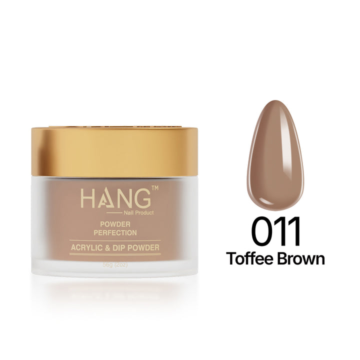 011 Toffee Brown - Moonlight Dip Powder- Hang Nail Product Dip Powder